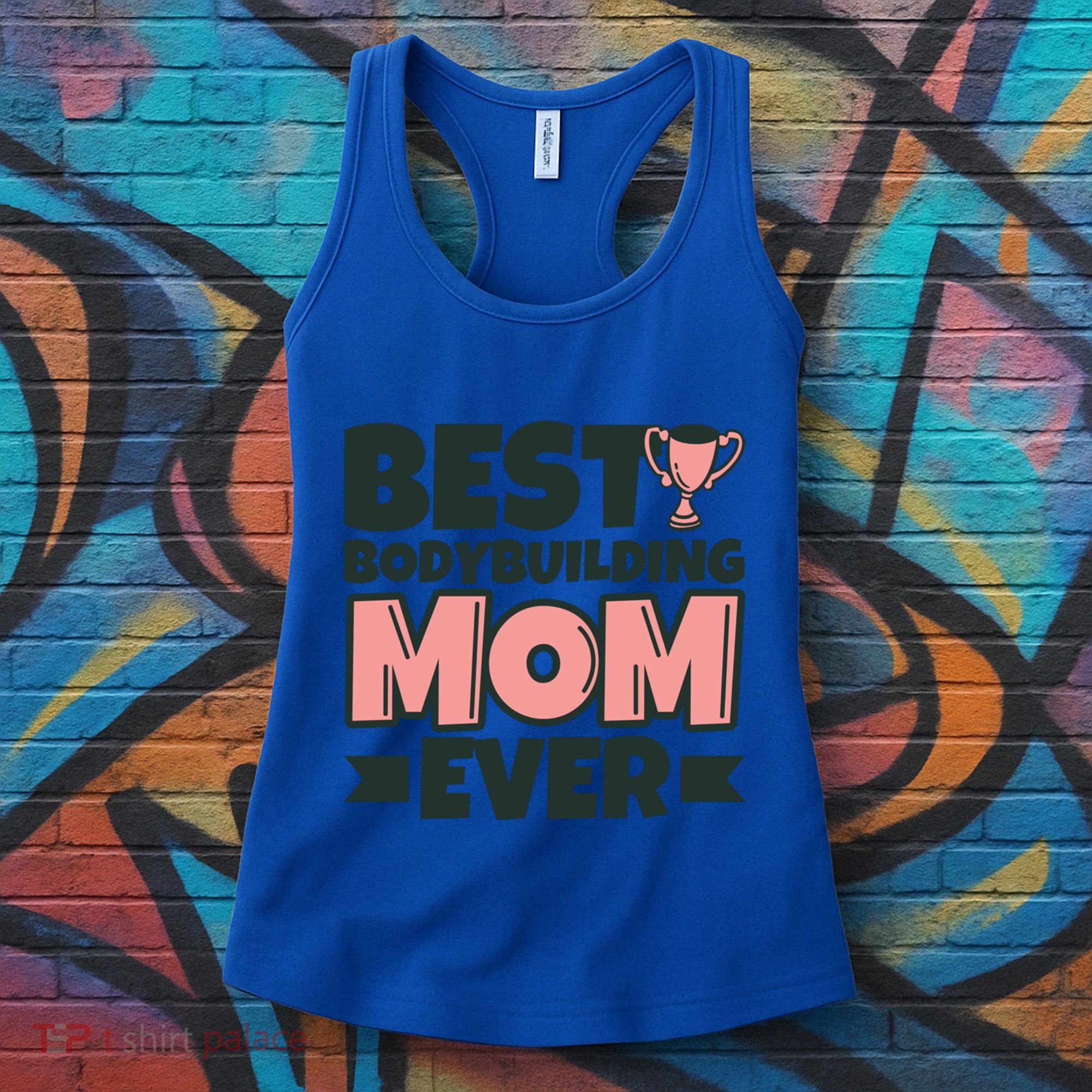 Best Bodybuilding Mom Ever Mother Funny Gift Women's Tank Top