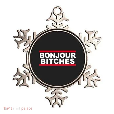 Bonjour Bitches Meaningful Gift Ornament