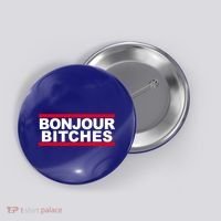 Bonjour Bitches Meaningful Gift Button thumb 0
