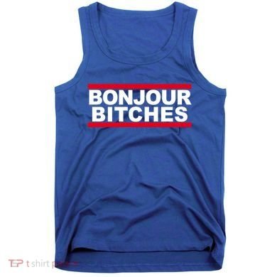 Bonjour Bitches Meaningful Gift Tank Top