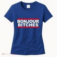 Bonjour Bitches Meaningful Gift Women's T-Shirt thumb 0