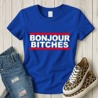 Bonjour Bitches Meaningful Gift Women's T-Shirt thumb 3