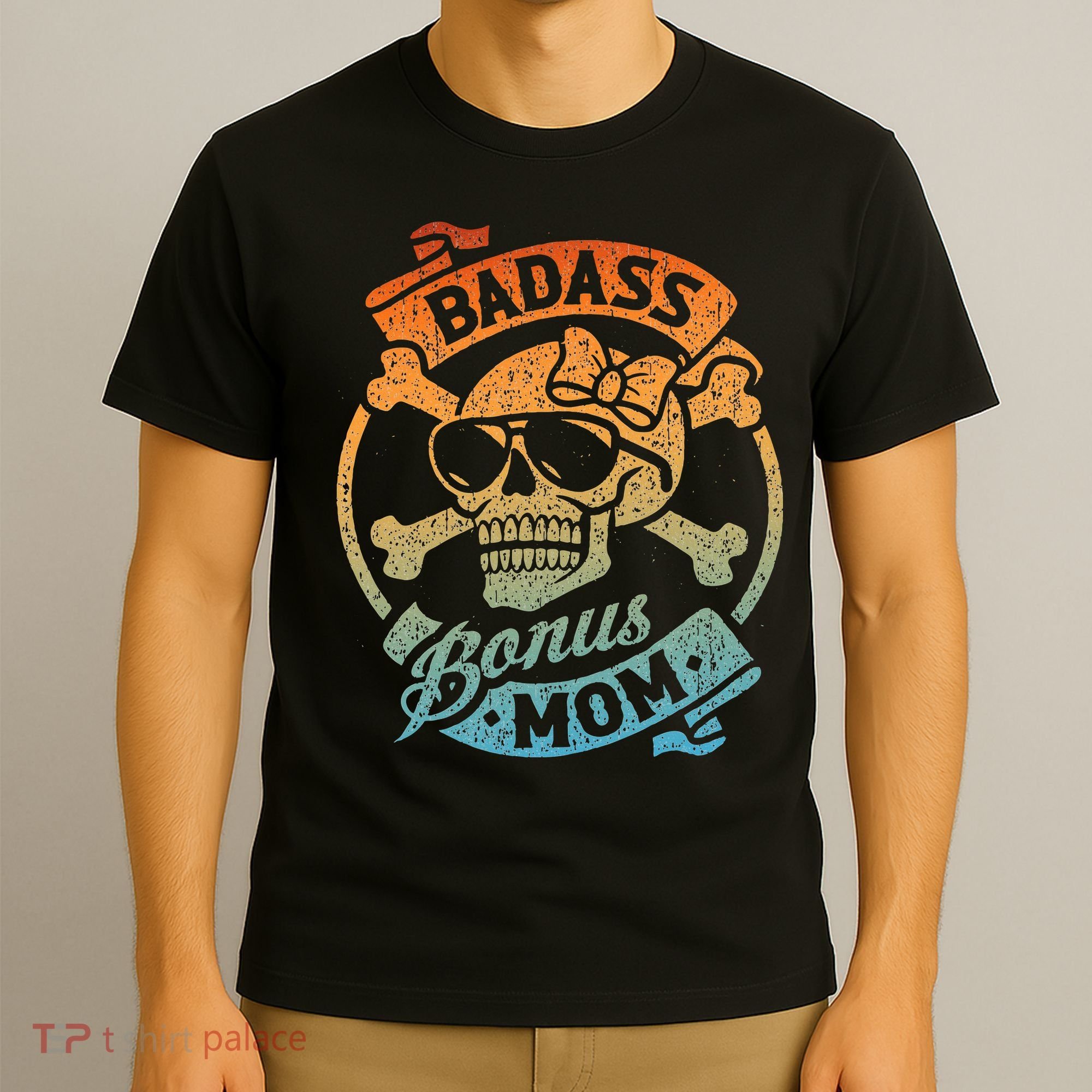 Badass Bonus Mom Stepmom Stepmother MotherS Day T-Shirt
