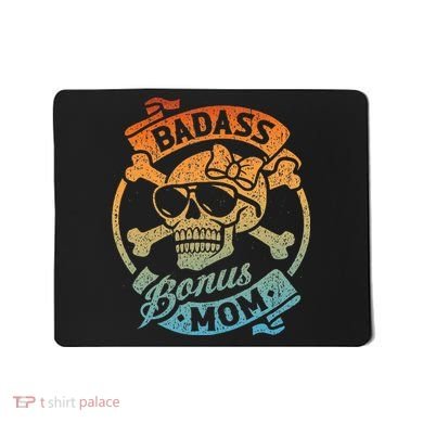 Badass Bonus Mom Stepmom Stepmother MotherS Day Mousepad