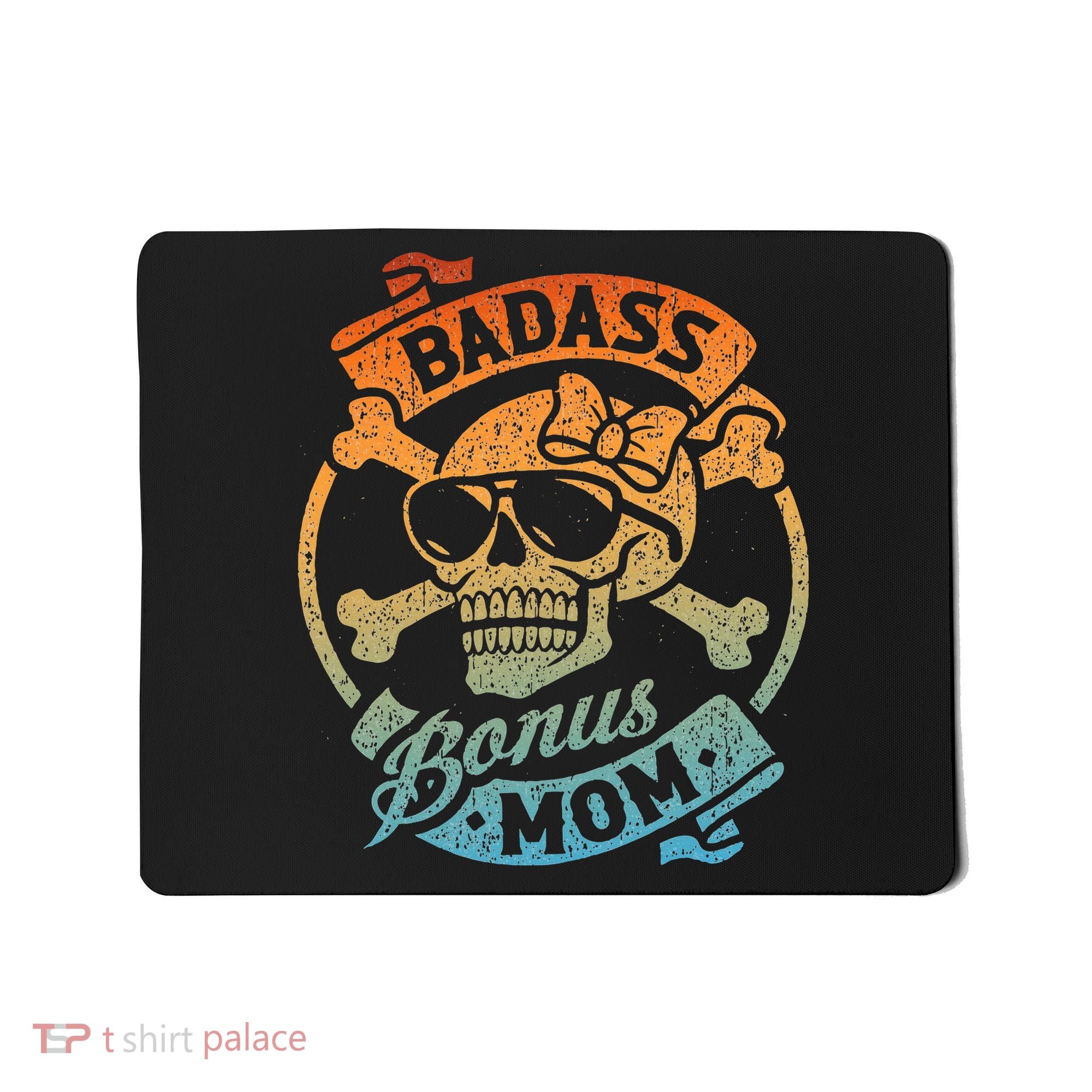 Badass Bonus Mom Stepmom Stepmother MotherS Day Mousepad