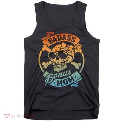 Badass Bonus Mom Stepmom Stepmother MotherS Day Tank Top