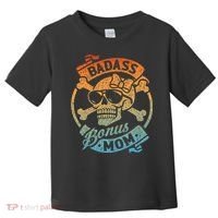 Badass Bonus Mom Stepmom Stepmother MotherS Day Toddler T-Shirt thumb 0