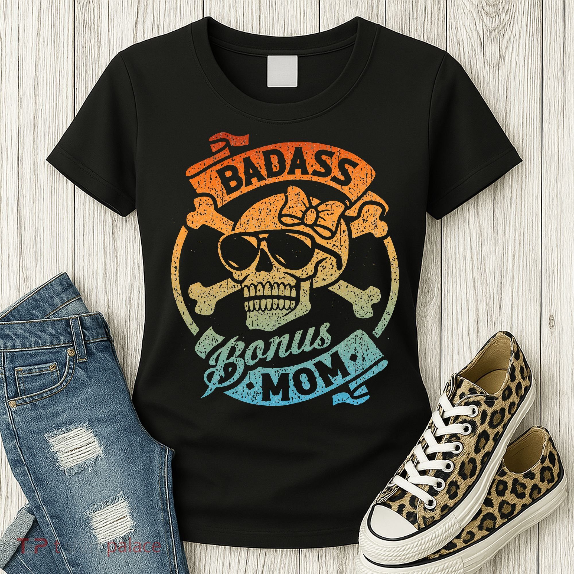 Badass Bonus Mom Stepmom Stepmother MotherS Day Women's T-Shirt