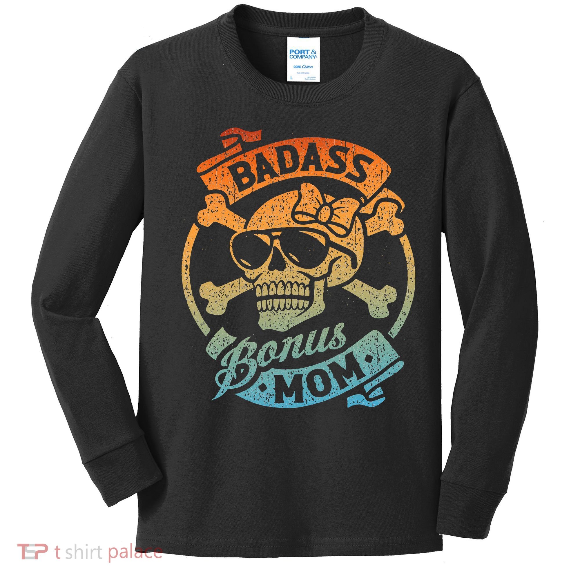 Badass Bonus Mom Stepmom Stepmother MotherS Day Kids Long Sleeve Shirt