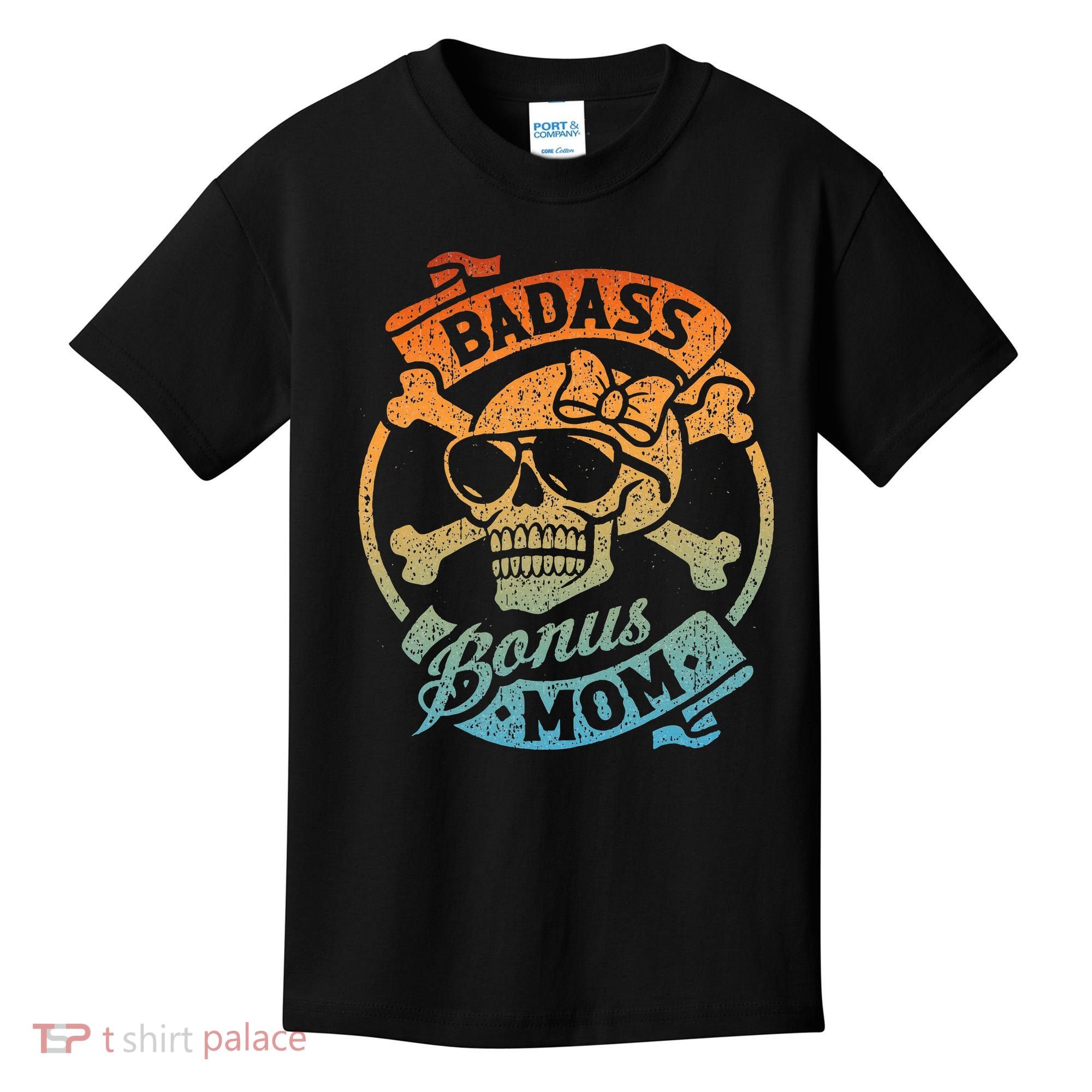 Badass Bonus Mom Stepmom Stepmother MotherS Day Kids T-Shirt
