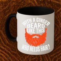 Bearded Bald Man Ginger Beard Funny Sarcastic Saying Coffee Mug thumb 2