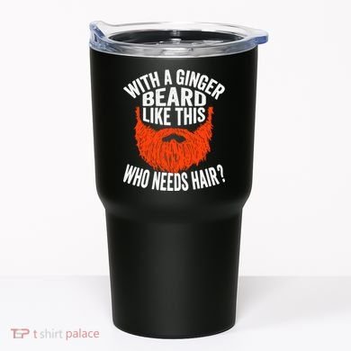 Bearded Bald Man Ginger Beard Funny Sarcastic Saying Tumbler