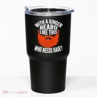 Bearded Bald Man Ginger Beard Funny Sarcastic Saying Tumbler thumb 0