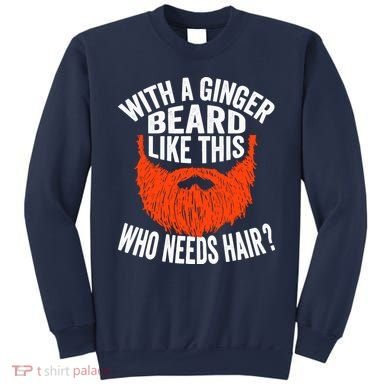 Bearded Bald Man Ginger Beard Funny Sarcastic Saying Sweatshirt
