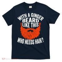 Bearded Bald Man Ginger Beard Funny Sarcastic Saying T-Shirt thumb 0