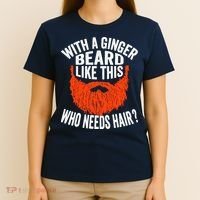 Bearded Bald Man Ginger Beard Funny Sarcastic Saying T-Shirt thumb 4