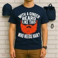 Bearded Bald Man Ginger Beard Funny Sarcastic Saying T-Shirt thumb 6