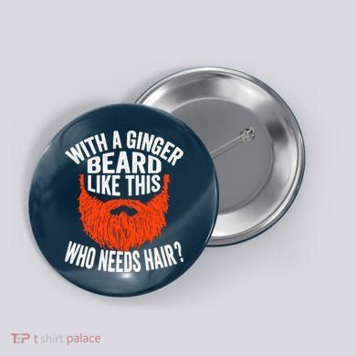 Bearded Bald Man Ginger Beard Funny Sarcastic Saying Button