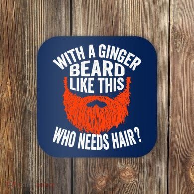 Bearded Bald Man Ginger Beard Funny Sarcastic Saying Coaster