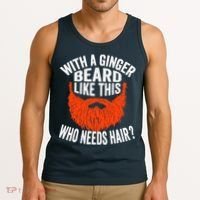 Bearded Bald Man Ginger Beard Funny Sarcastic Saying Tank Top thumb 3