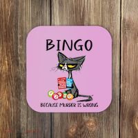 Bingo Because Murder Is Wrong Bingo Cat Coaster thumb 0