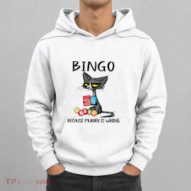 Bingo Because Murder Is Wrong Bingo Cat Hoodie