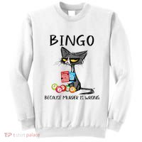 Bingo Because Murder Is Wrong Bingo Cat Sweatshirt thumb 0