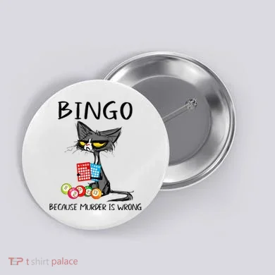 Bingo Because Murder Is Wrong Bingo Cat Button