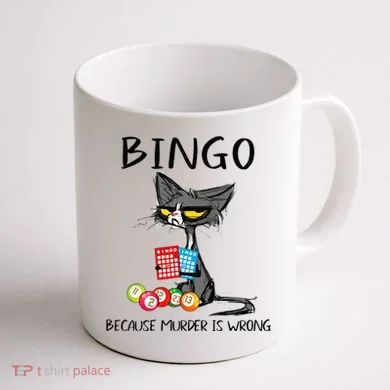 Bingo Because Murder Is Wrong Bingo Cat Coffee Mug back
