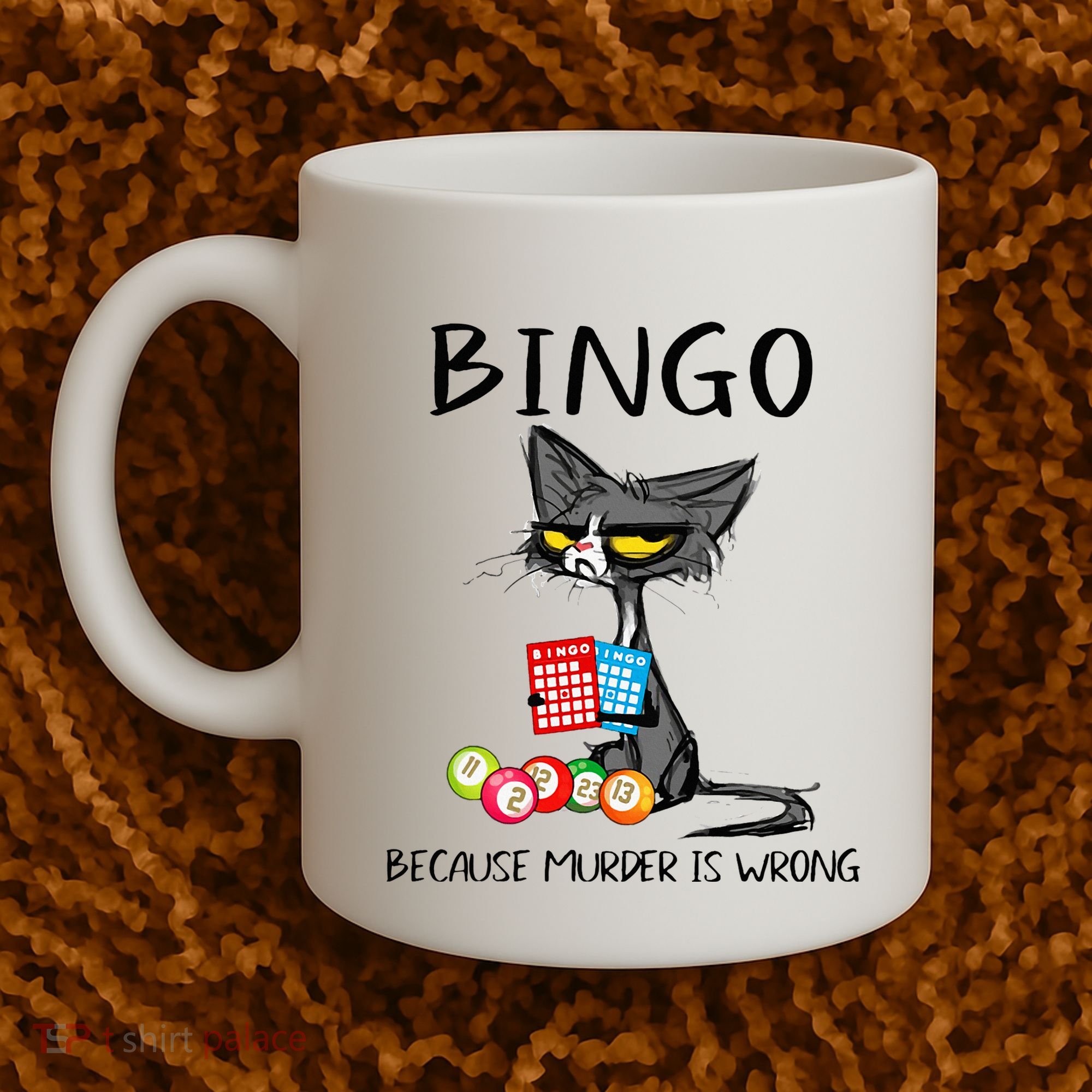 Bingo Because Murder Is Wrong Bingo Cat Coffee Mug