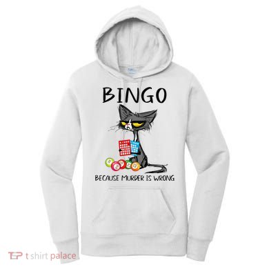 Bingo Because Murder Is Wrong Bingo Cat Women's Hoodie