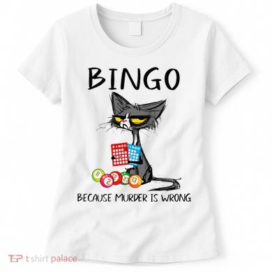 Bingo Because Murder Is Wrong Bingo Cat Women's T-Shirt