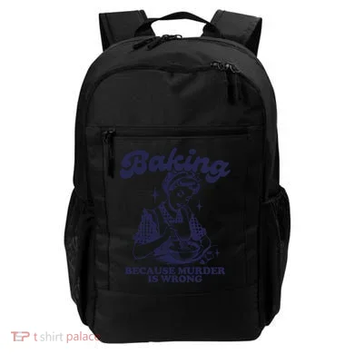 Baking Because Murder Is Wrong Backpack