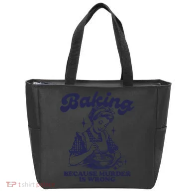 Baking Because Murder Is Wrong Tote Bag