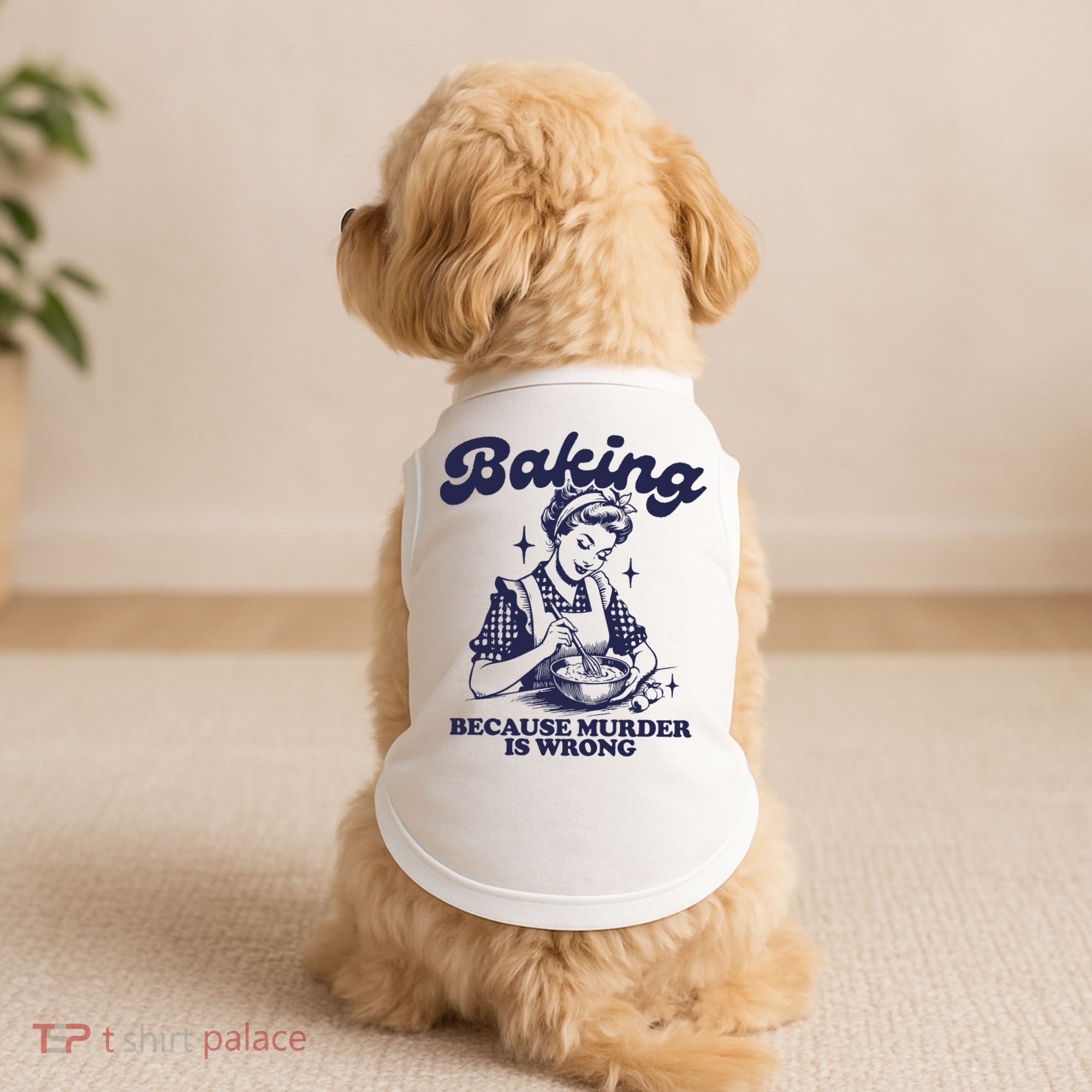 Baking Because Murder Is Wrong Doggie Tank
