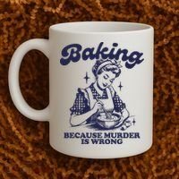 Baking Because Murder Is Wrong Coffee Mug thumb 2