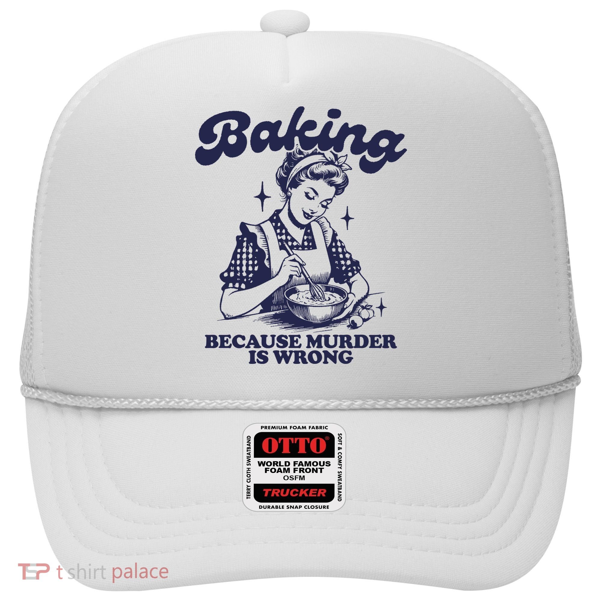 Baking Because Murder Is Wrong Hat