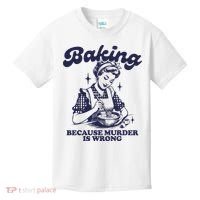 Baking Because Murder Is Wrong Kids T-Shirt thumb 0