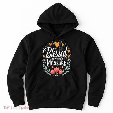 Blessed Beyond Measure Cute Floral Christian Hoodie