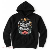 Blessed Beyond Measure Cute Floral Christian Hoodie thumb 0