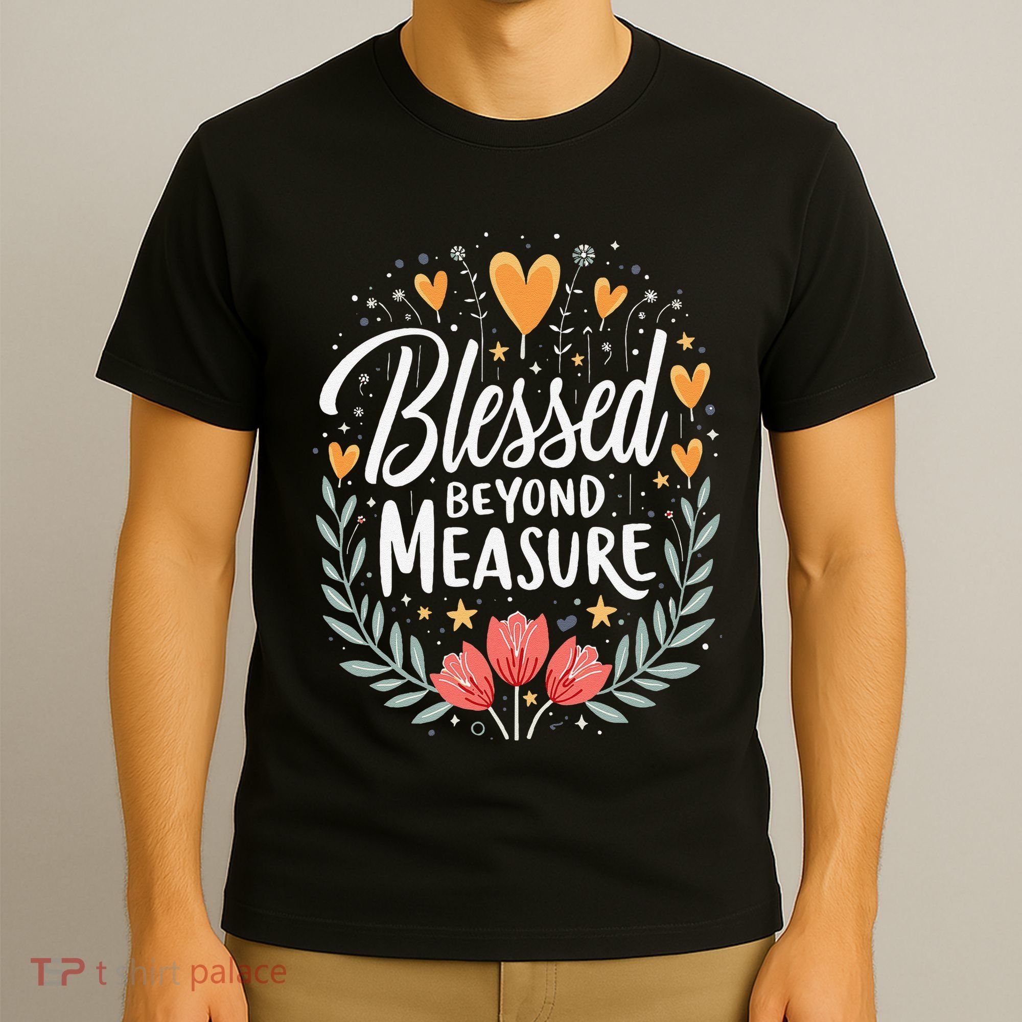 Blessed Beyond Measure Cute Floral Christian T-Shirt