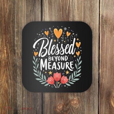 Blessed Beyond Measure Cute Floral Christian Coaster