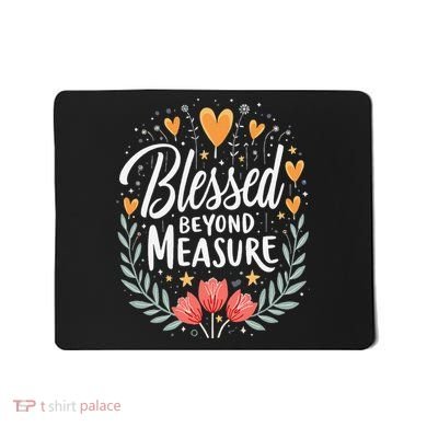 Blessed Beyond Measure Cute Floral Christian Mousepad