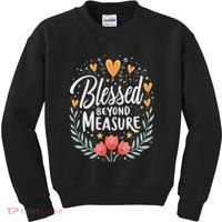 Blessed Beyond Measure Cute Floral Christian Kids Sweatshirt thumb 0