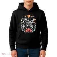 Blessed Beyond Measure Cute Floral Christian Kids Hoodie thumb 4