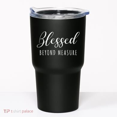 Blessed Beyond Measure Tumbler