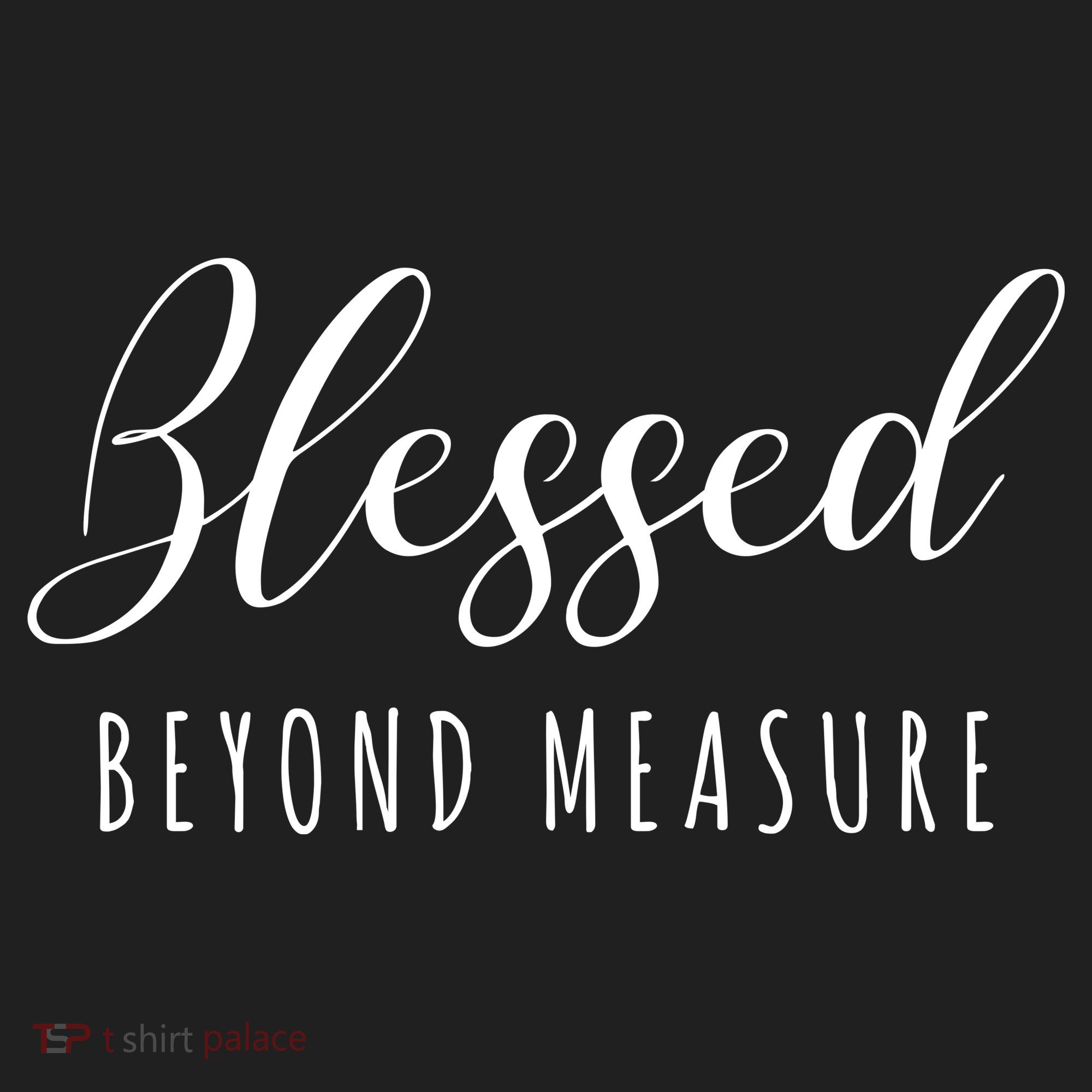 Blessed Beyond Measure Tumbler