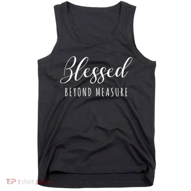 Blessed Beyond Measure Tank Top