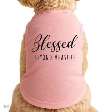 Blessed Beyond Measure Doggie Tank