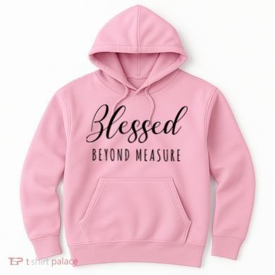 Blessed Beyond Measure Hoodie